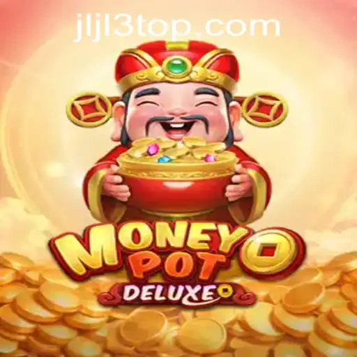 Exploring the Exciting World of MoneyPotDELUXE and JLJL3.COM Login